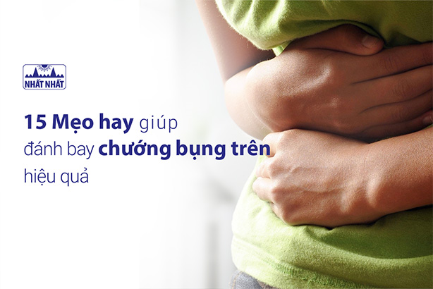 15 mẹo hay giúp đánh bay chứng chướng bụng trên hiệu quả