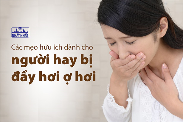 Các mẹo hữu ích dành cho người hay bị đầy hơi ợ hơi