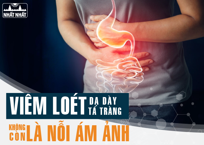 Viêm loét dạ dày tá tràng không còn là nỗi ám ảnh