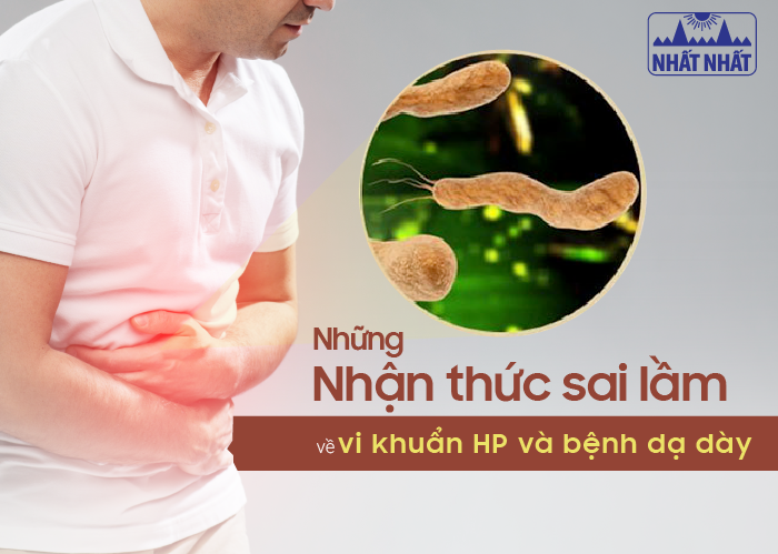 Những nhận thức sai lầm về vi khuẩn HP và bệnh dạ dày