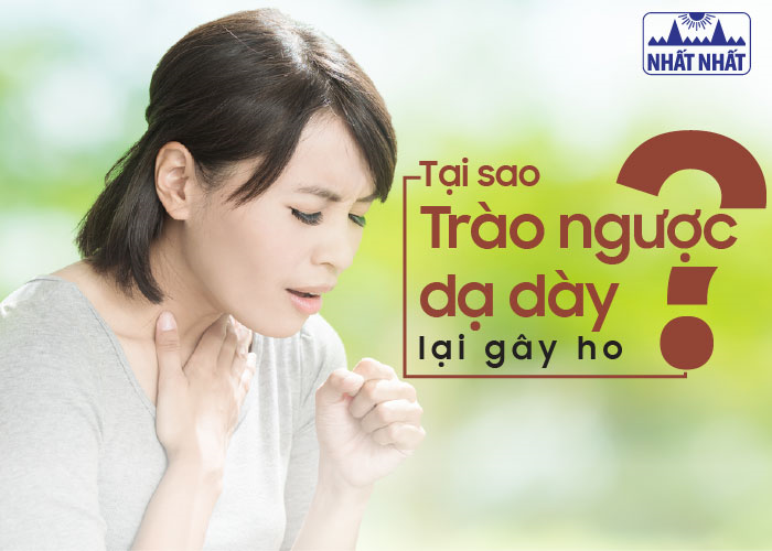 Tại sao trào ngược dạ dày lại gây ho?