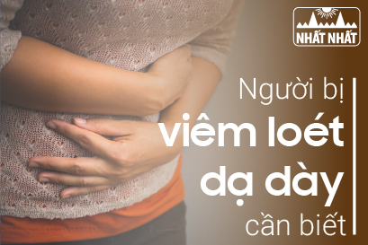 Thông tin quan trọng mà người bị viêm loét dạ dày cần biết