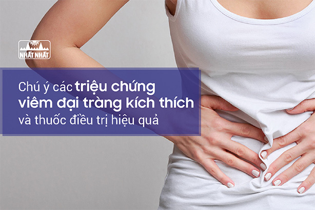 Triệu chứng viêm đại tràng kích thích và thuốc điều trị hiệu quả