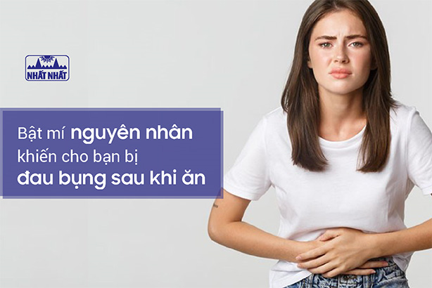 Bật mí nguyên nhân khiến cho bạn bị đau bụng sau khi ăn
