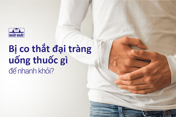 Bị co thắt đại tràng uống thuốc gì để nhanh khỏi?
