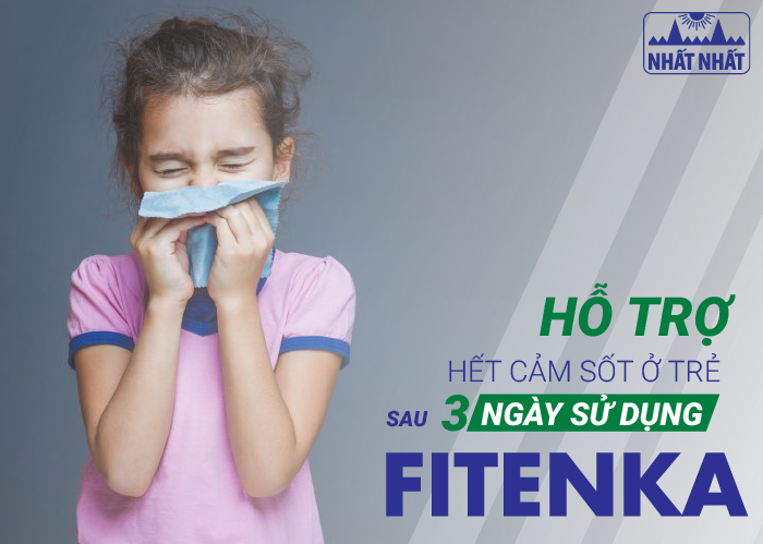 Hỗ trợ hết cảm sốt ở trẻ sau 3 ngày sử dụng với Fitenka