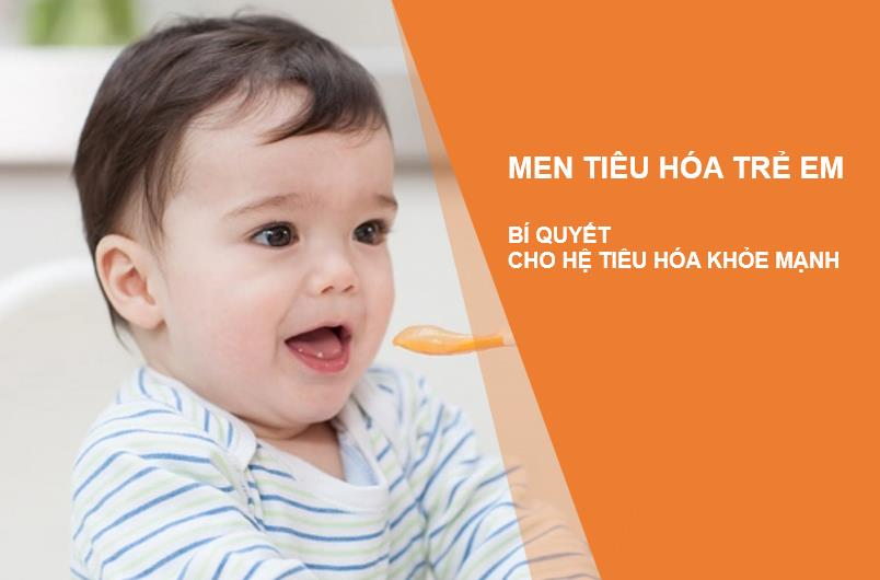Men tiêu hóa cho trẻ: Bí quyết hỗ trợ hệ tiêu hóa khỏe mạnh