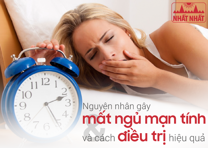 Nguyên nhân gây mất ngủ mạn tính và cách điều trị hiệu quả