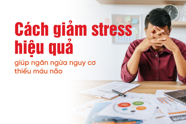 Cách giảm stress hiệu quả giúp ngăn ngừa nguy cơ thiếu máu não