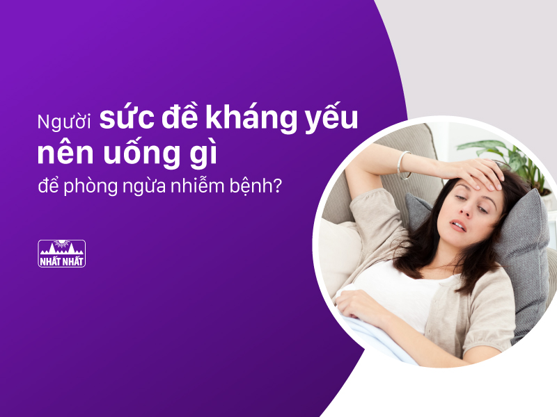 sức đề kháng yếu nên uống gì