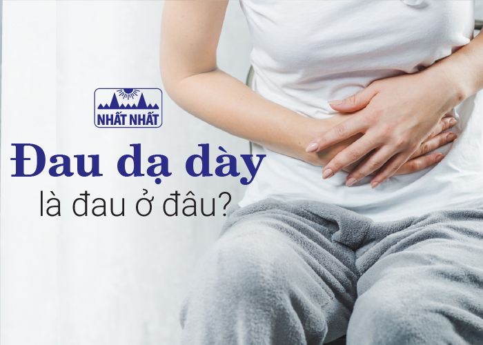 đau dạ dày là đau ở đâu