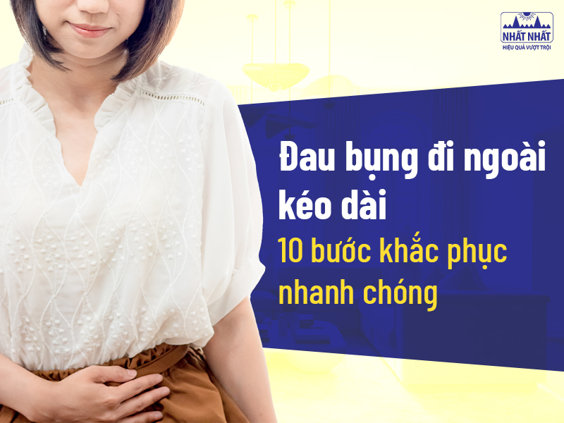 Đau bụng đi ngoài kéo dài khiến bạn lo lắng