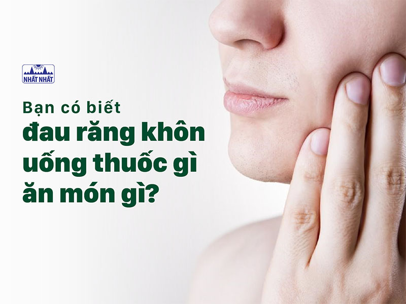 đau răng khôn uống thuốc gì