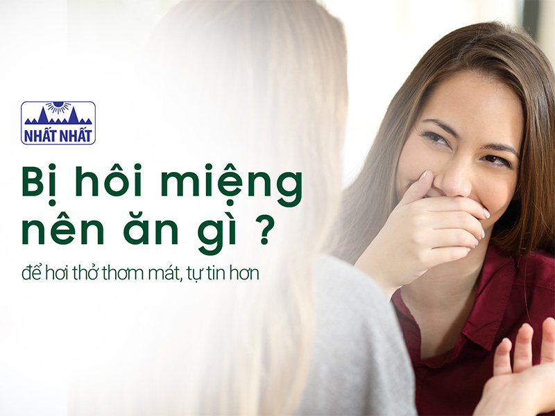 bị hôi miệng nên ăn gì