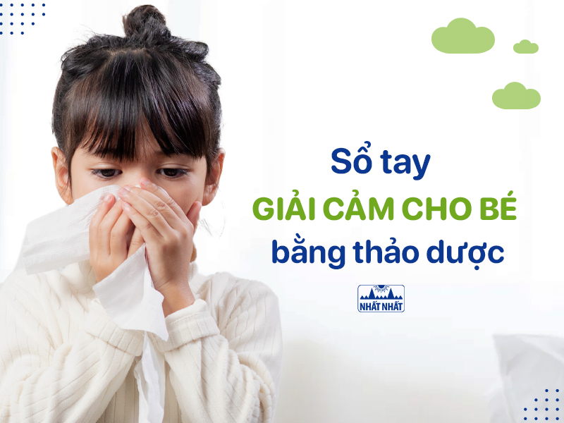 Tìm hiểu cách giải cảm cho bé bằng thảo dược