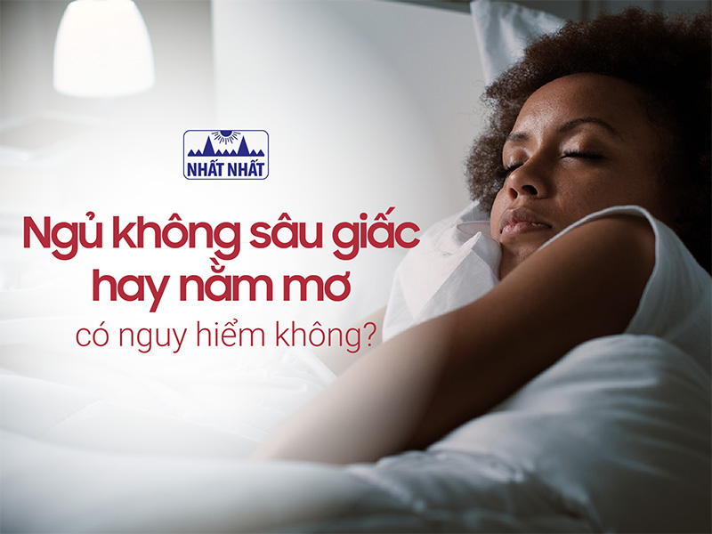 Ngủ không sâu giấc hay nằm mơ