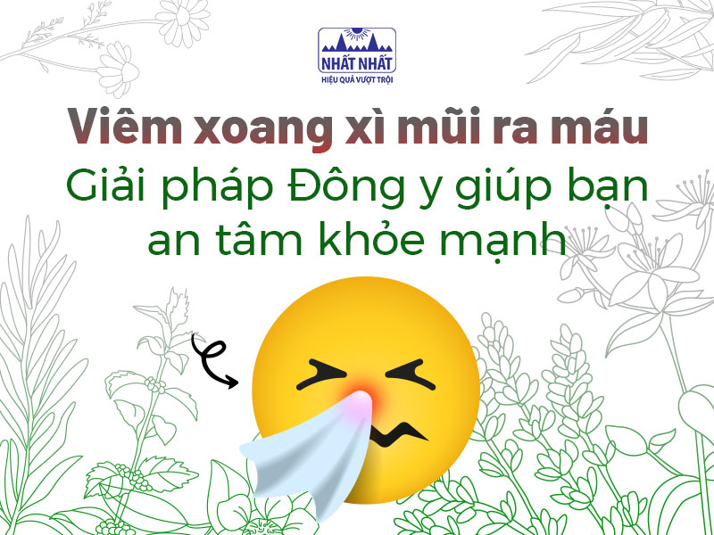 Tìm hiểu cách điều trị viêm xoang xì mũi ra máu