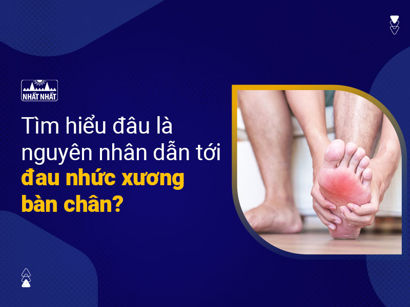 đau nhức xương bàn chân