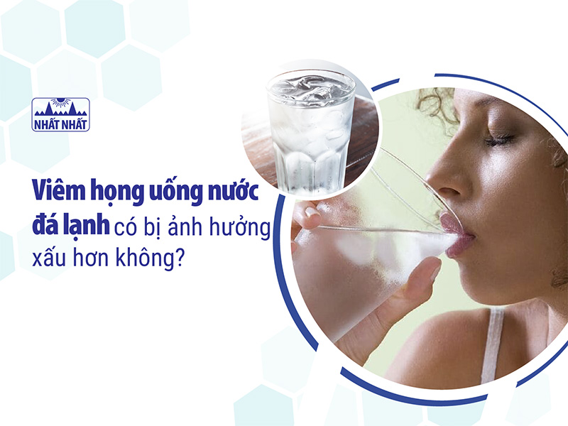 viêm họng uống nước đá
