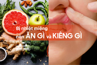 Bị nhiệt miệng nên ăn gì và kiêng gì cho mau khỏi?