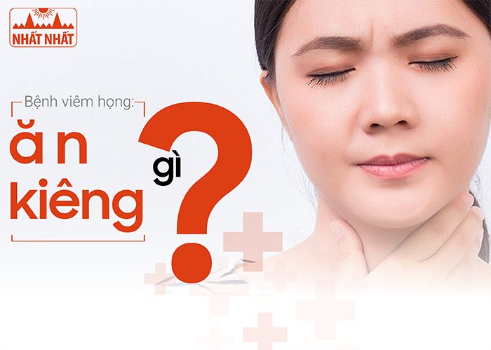 Bệnh viêm họng: ăn gì, uống gì, kiêng gì?