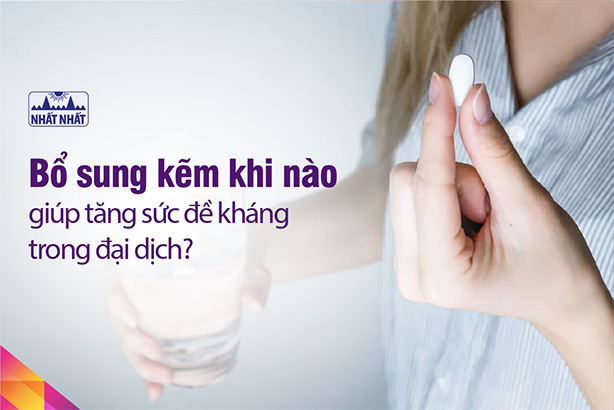 Bổ sung kẽm khi nào giúp tăng sức đề kháng trong đại dịch?