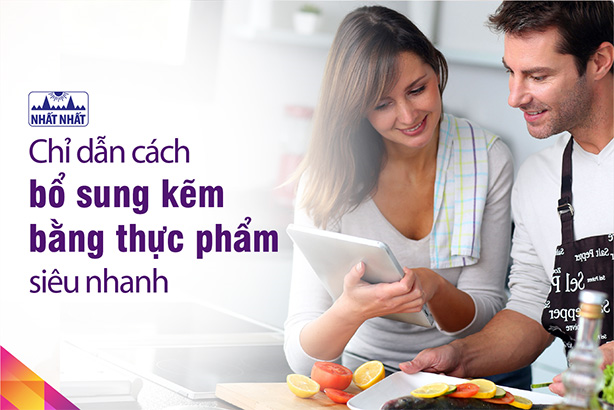 Chỉ dẫn cách bổ sung kẽm bằng thực phẩm siêu nhanh