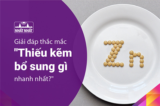 Giải đáp thắc mắc: Thiếu kẽm bổ sung gì nhanh nhất?