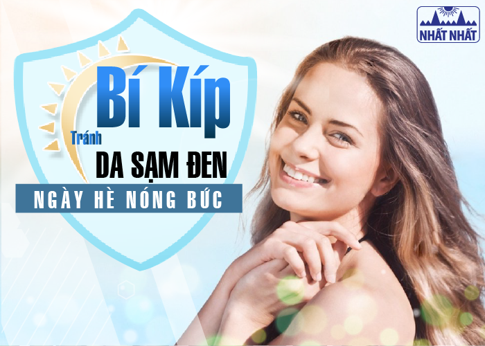 Bí quyết tránh da sạm đen trong ngày  hè nắng nóng