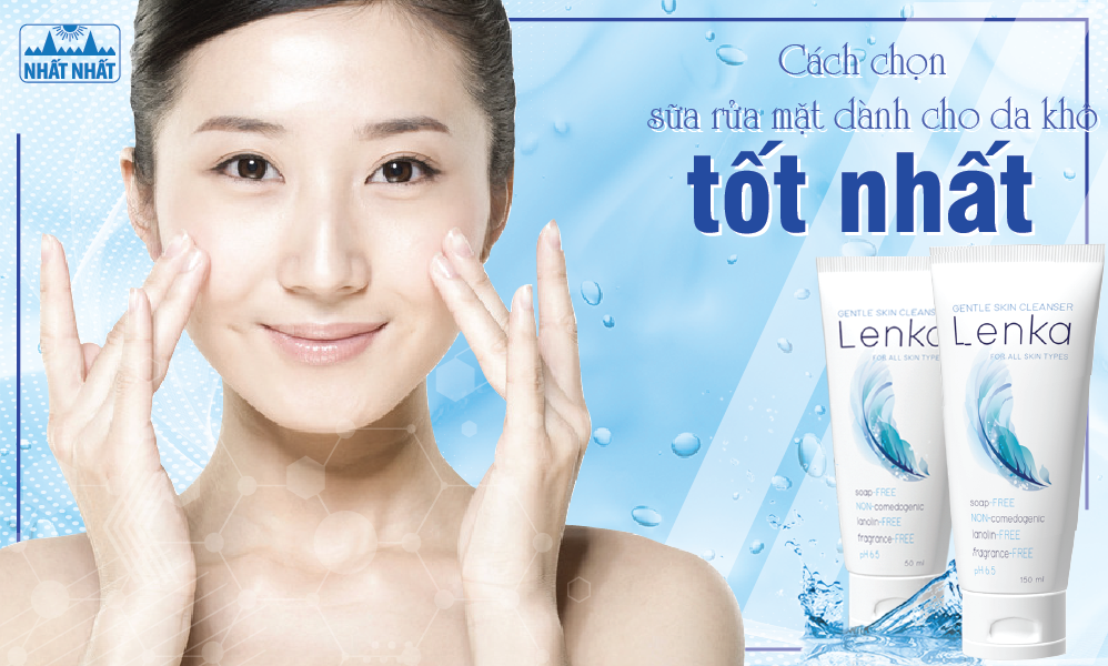 Nhận biết các đặc tính của sữa rửa mặt cho da khô