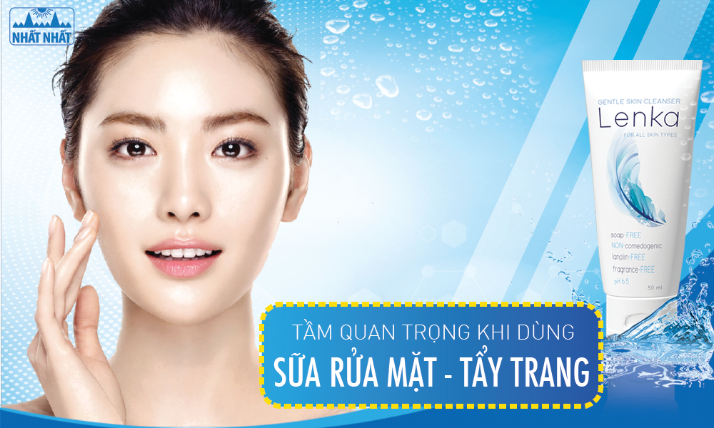 Tầm quan trọng khi dùng sữa rửa mặt kiêm tẩy trang mỗi ngày