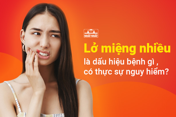 Lở miệng nhiều là dấu hiệu bệnh gì, có thực sự nguy hiểm?