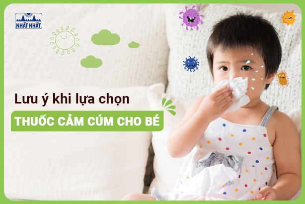 Lưu ý khi lựa chọn thuốc cảm cúm cho bé