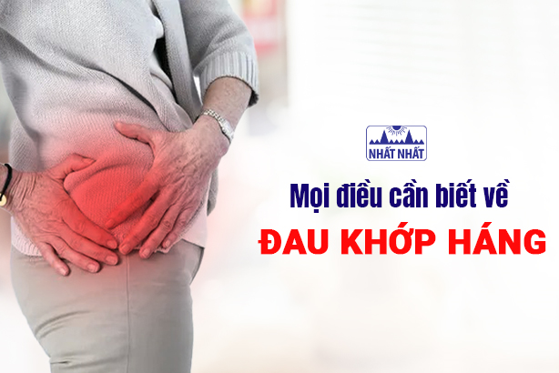 Mọi điều cần biết về đau khớp háng để điều trị hiệu quả, ngừa tái phát