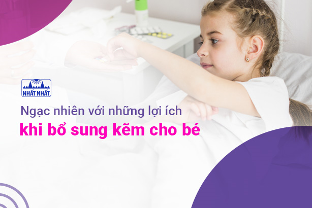 Ngạc nhiên với những lợi ích khi bổ sung kẽm cho bé