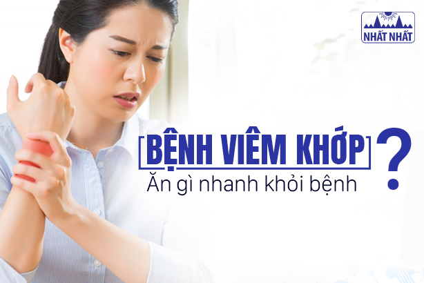Người bị viêm khớp nên ăn gì để nhanh khỏi bệnh?