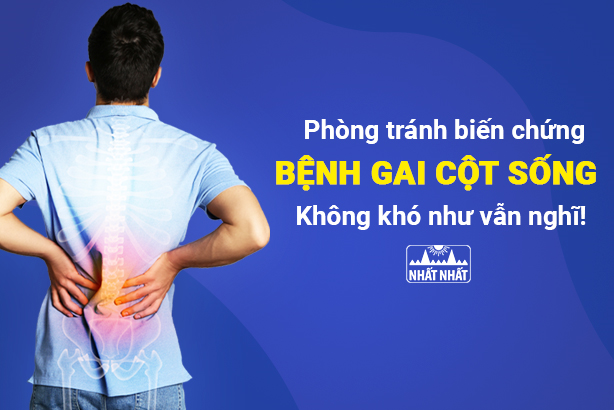 Phòng tránh biến chứng bệnh gai cột sống: không khó như vẫn nghĩ!