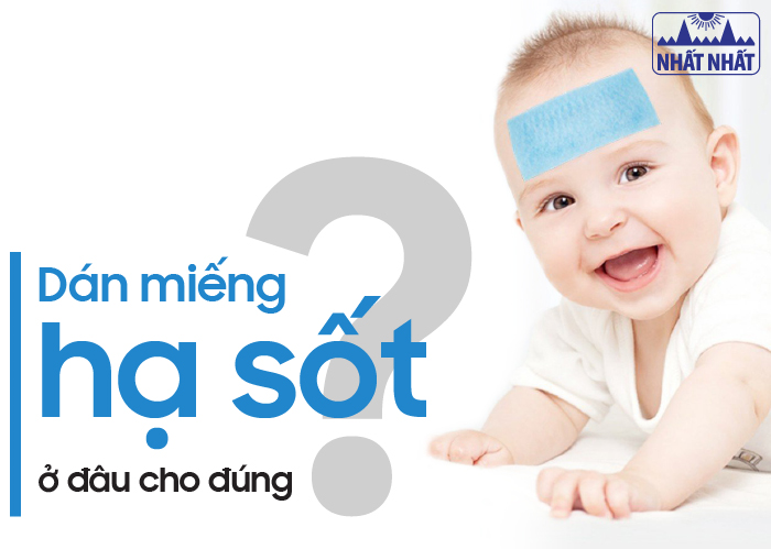 Giải đáp ngay cho mẹ thắc mắc “Dán miếng hạ sốt ở đâu cho đúng?”