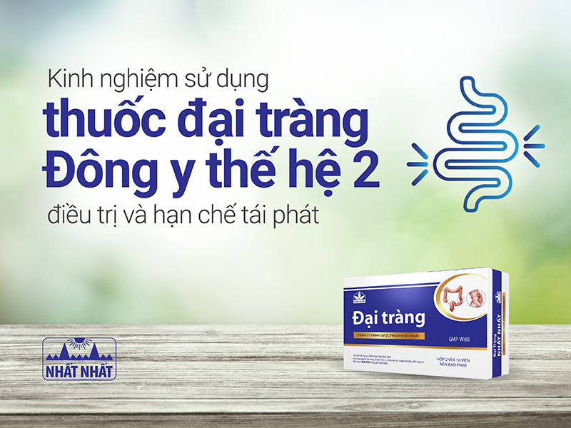 Kinh nghiệm sử dụng thuốc đại tràng Đông y thế hệ 2 điều trị và hạn chế tái phát