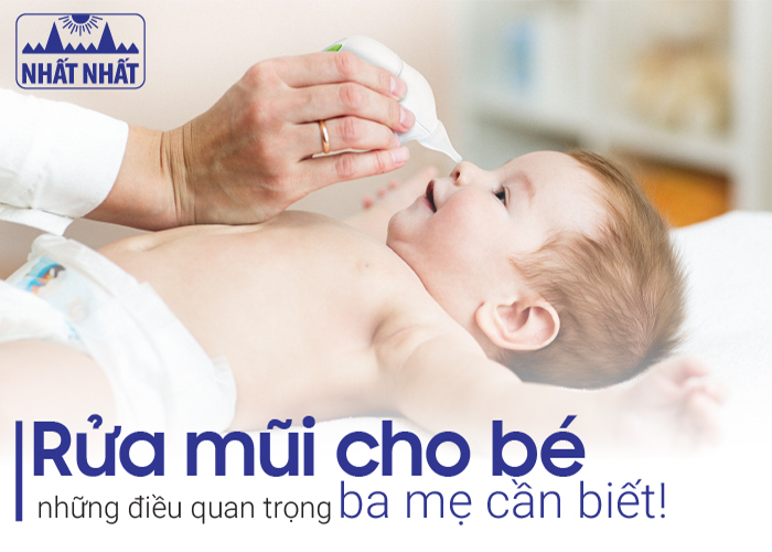 Rửa mũi cho bé: Những điều quan trọng ba mẹ cần biết!