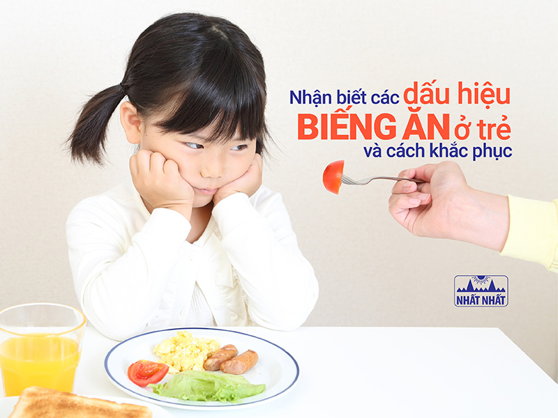Nhận biết các dấu hiệu biếng ăn ở trẻ và cách khắc phục