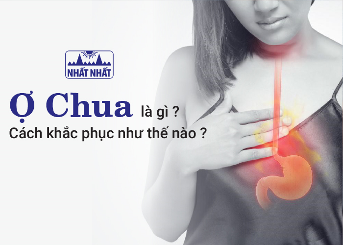 Ợ chua là gì? Cách khắc phục như thế nào?
