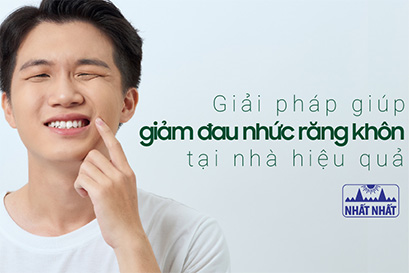 Giải pháp tại nhà giúp giảm nhanh đau nhức răng khôn hiệu quả