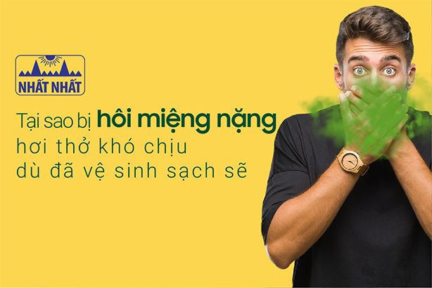 Tại sao bị hôi miệng nặng, hơi thở khó chịu dù đã vệ sinh sạch sẽ?