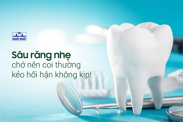 Sâu răng nhẹ chớ nên coi thường kẻo hối hận không kịp!