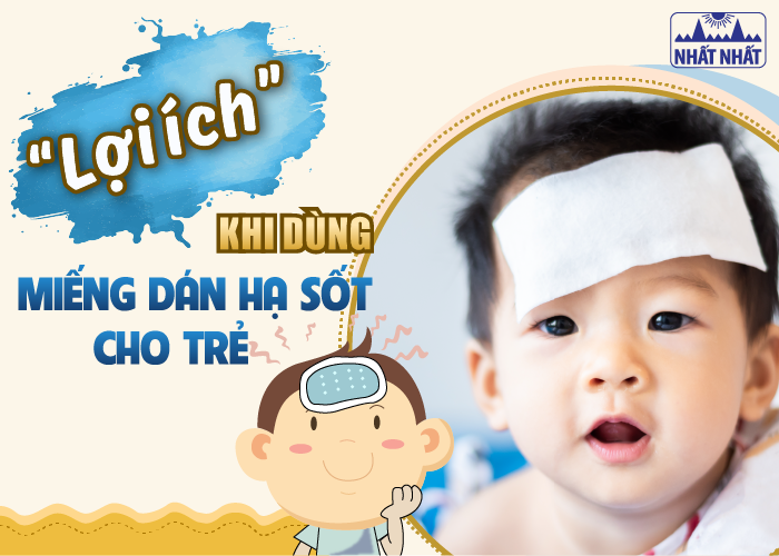 Bí quyết dùng miếng dán hạ sốt cho trẻ đúng cách