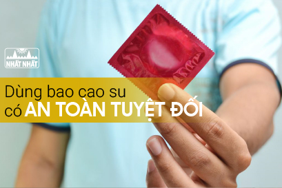 Giải đáp thắc mắc “Dùng bao cao su có an toàn tuyệt đối không?”