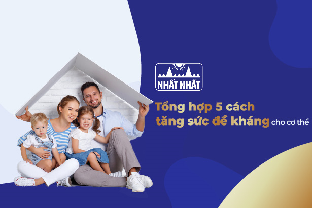 Tổng hợp 5 cách tăng sức đề kháng cho cơ thể khỏe mạnh hơn