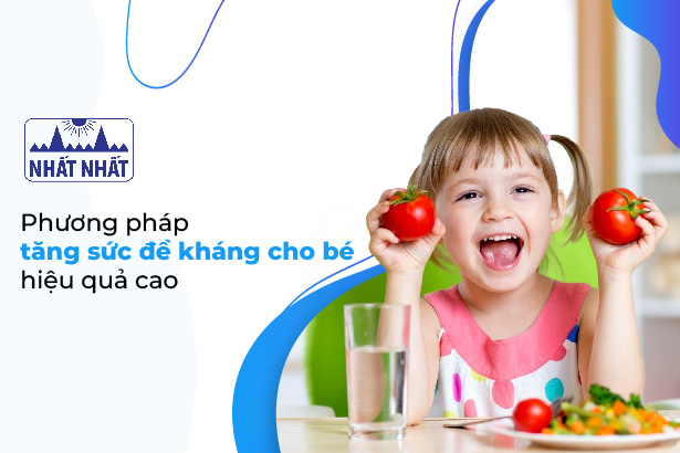 Phương pháp giúp tăng sức đề kháng cho bé hiệu quả cao
