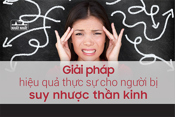 Giải pháp hiệu quả thực sự cho người bị suy nhược thần kinh 